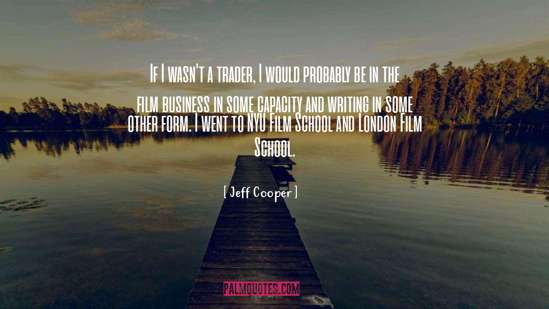 Film School quotes by Jeff Cooper