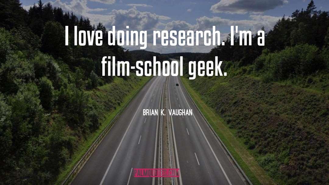 Film School quotes by Brian K. Vaughan