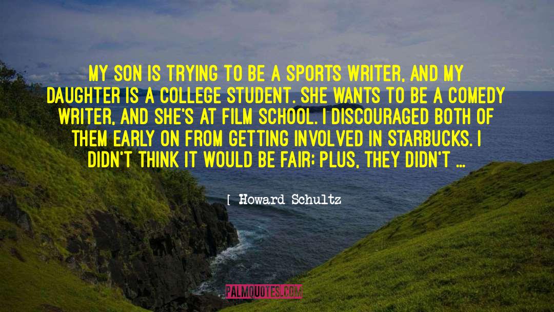 Film School quotes by Howard Schultz