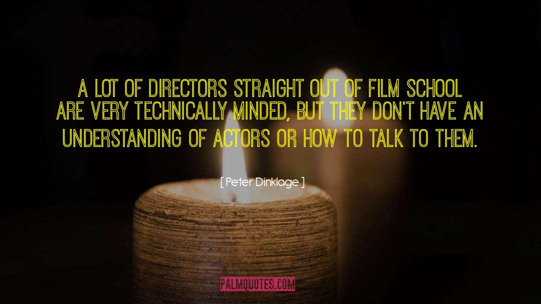 Film School quotes by Peter Dinklage