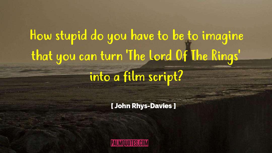 Film Script quotes by John Rhys-Davies