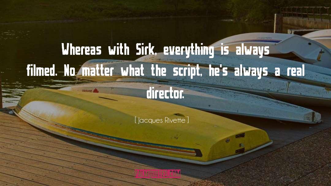 Film Script quotes by Jacques Rivette
