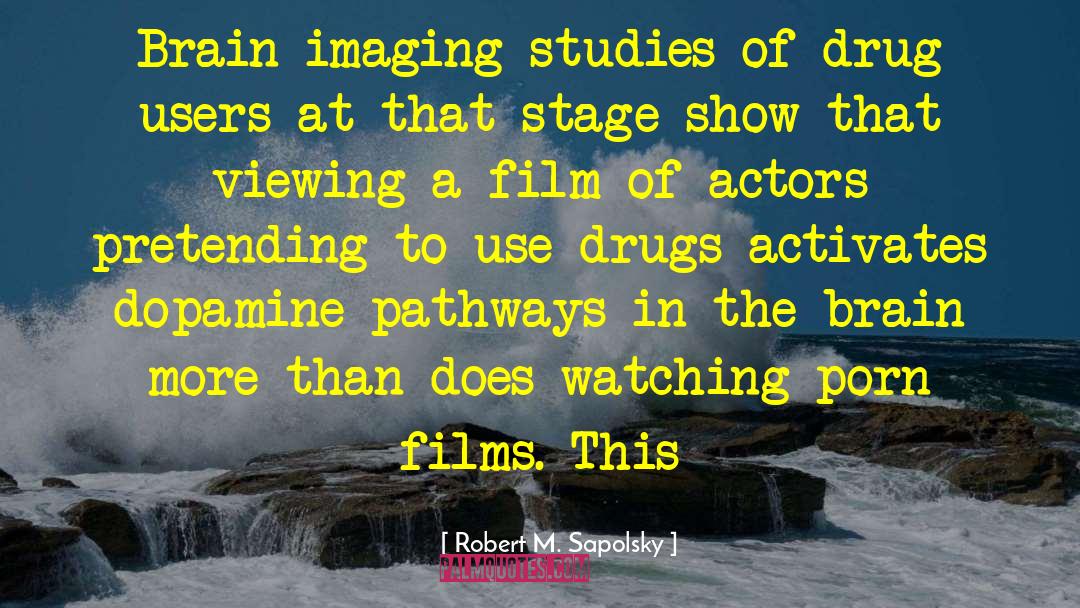 Film Star quotes by Robert M. Sapolsky
