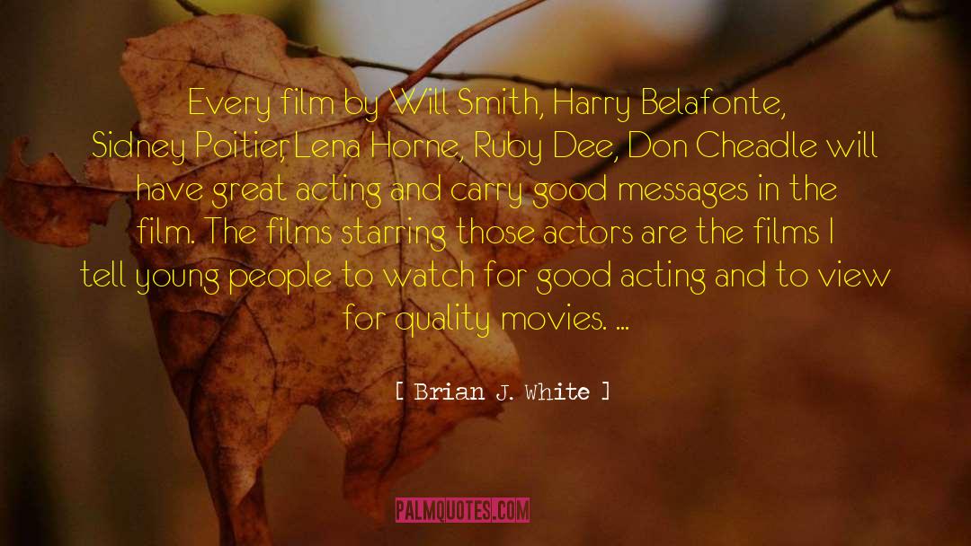 Film Stars quotes by Brian J. White