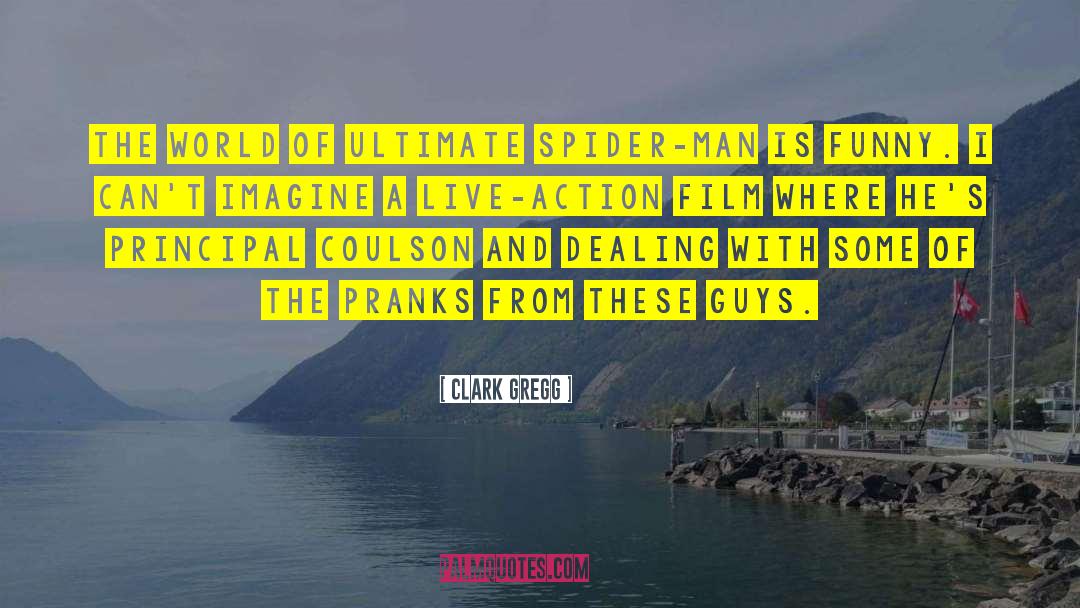 Film Studies quotes by Clark Gregg