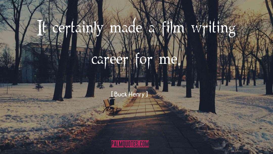 Film Writing quotes by Buck Henry