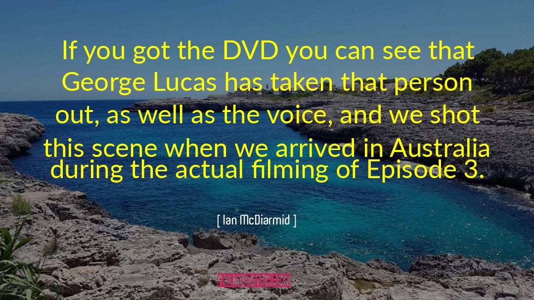 Filming Scenes quotes by Ian McDiarmid