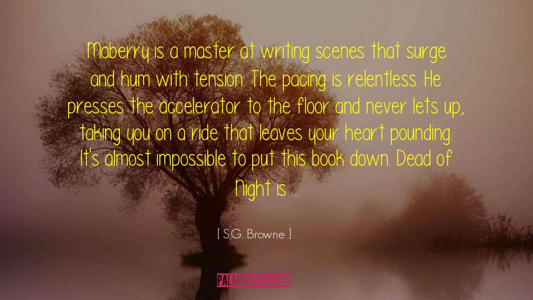 Filming Scenes quotes by S.G. Browne