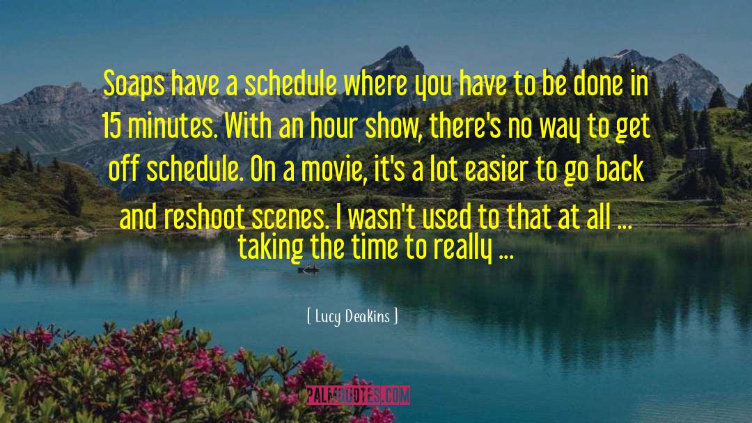 Filming Scenes quotes by Lucy Deakins