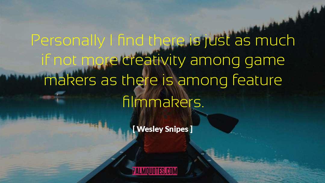 Filmmaker quotes by Wesley Snipes