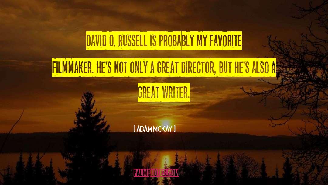 Filmmaker quotes by Adam McKay