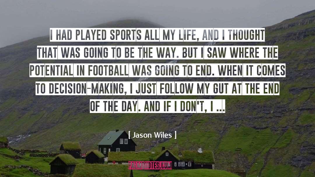 Filmmaker quotes by Jason Wiles