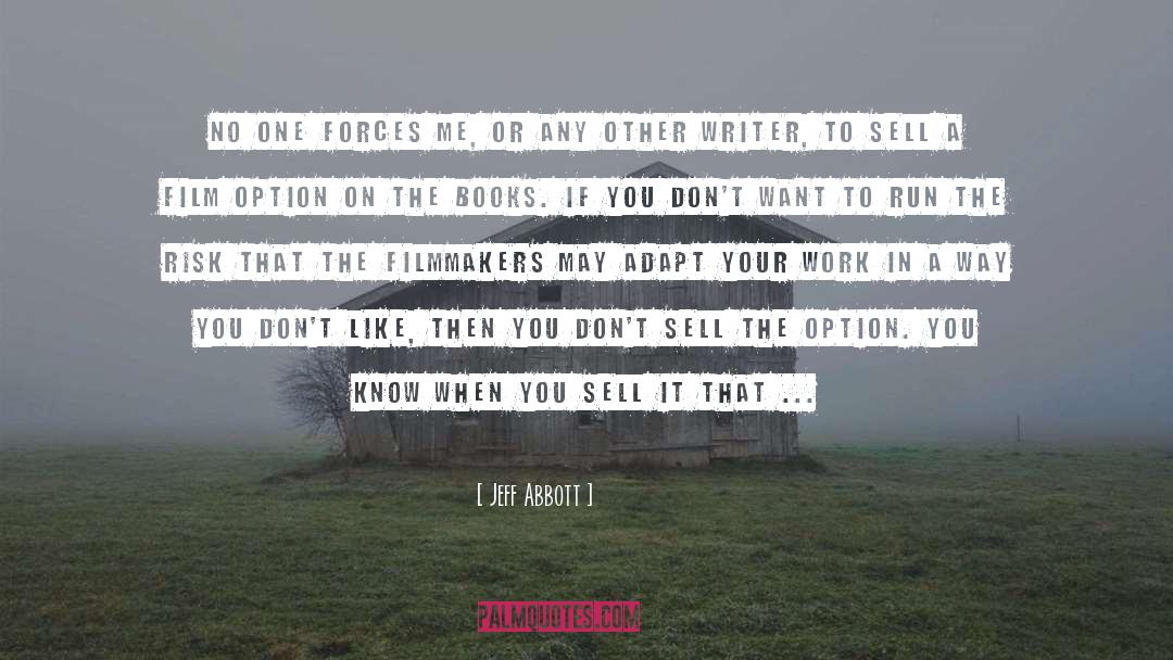 Filmmakers quotes by Jeff Abbott