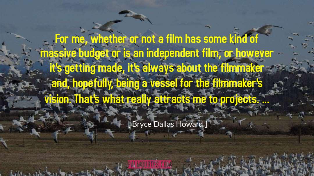 Filmmakers quotes by Bryce Dallas Howard