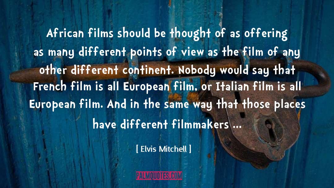 Filmmakers quotes by Elvis Mitchell