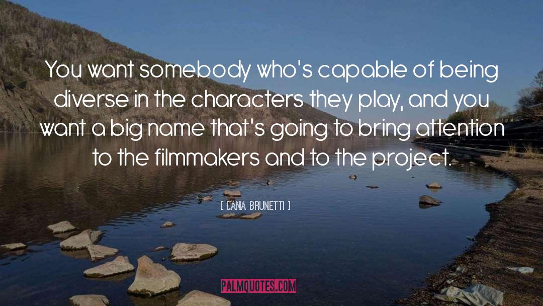 Filmmakers quotes by Dana Brunetti