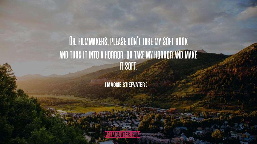 Filmmakers quotes by Maggie Stiefvater