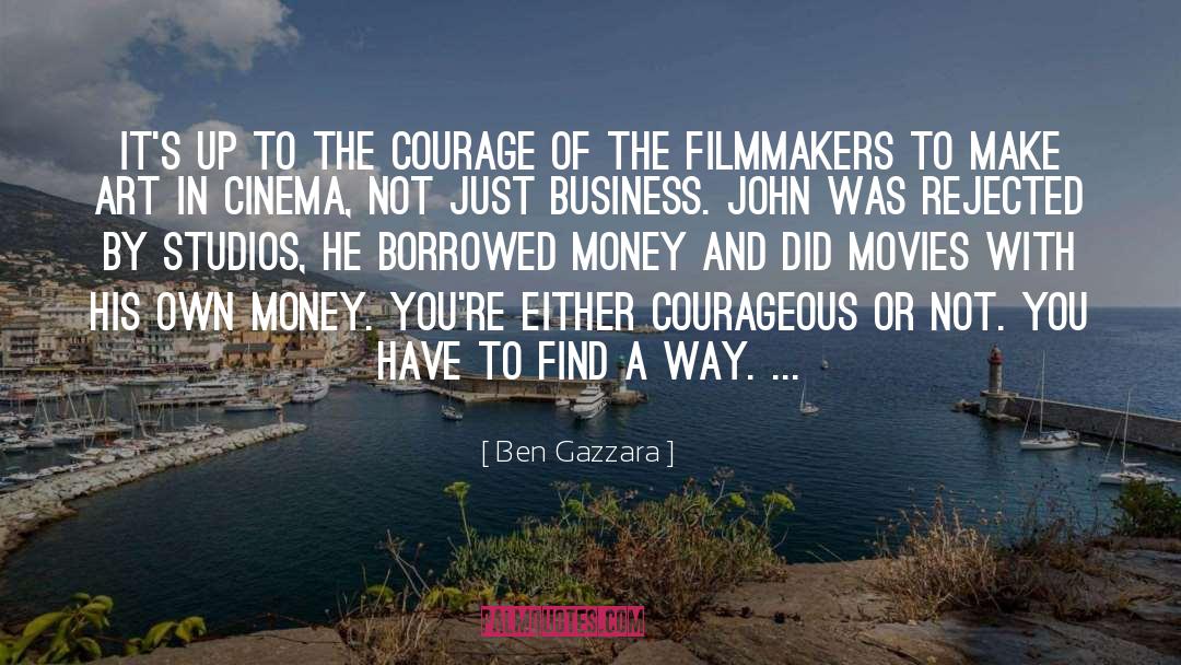 Filmmakers quotes by Ben Gazzara