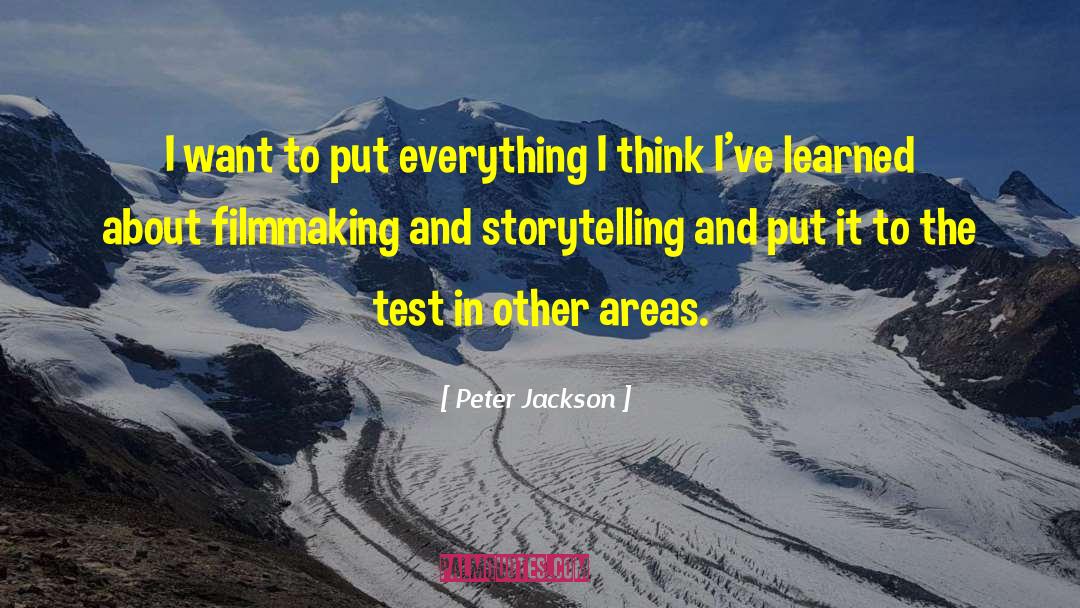 Filmmaking quotes by Peter Jackson