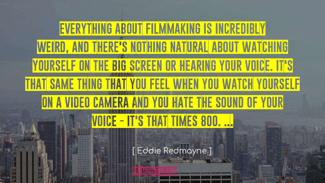 Filmmaking quotes by Eddie Redmayne