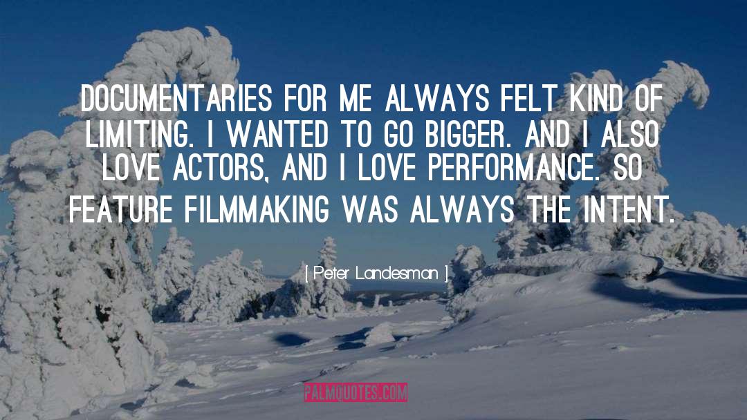 Filmmaking quotes by Peter Landesman