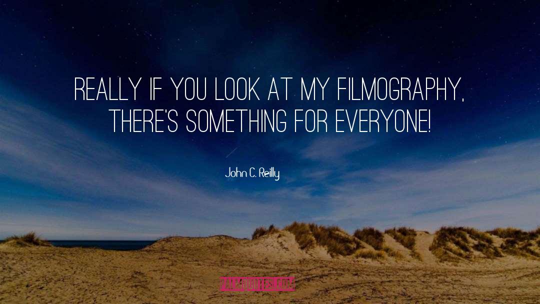 Filmography quotes by John C. Reilly