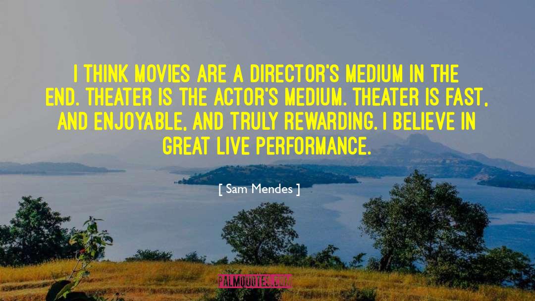 Films And Movies quotes by Sam Mendes