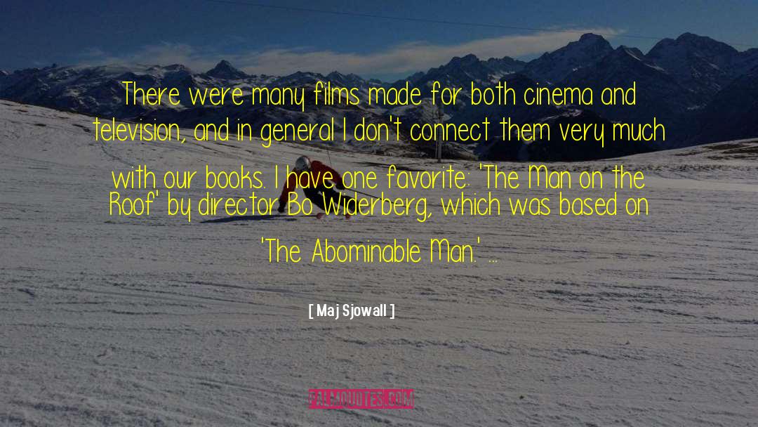 Films Based On Novels quotes by Maj Sjowall