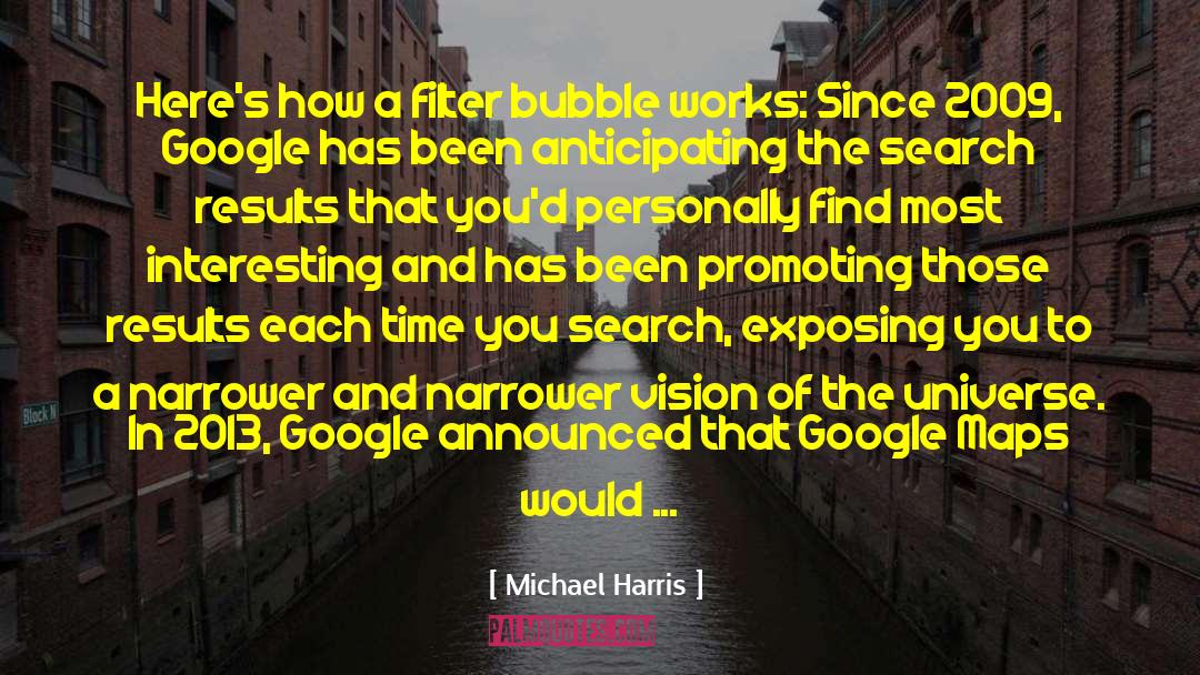 Filter Bubble quotes by Michael Harris