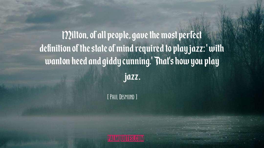Filters Of Mind quotes by Paul Desmond