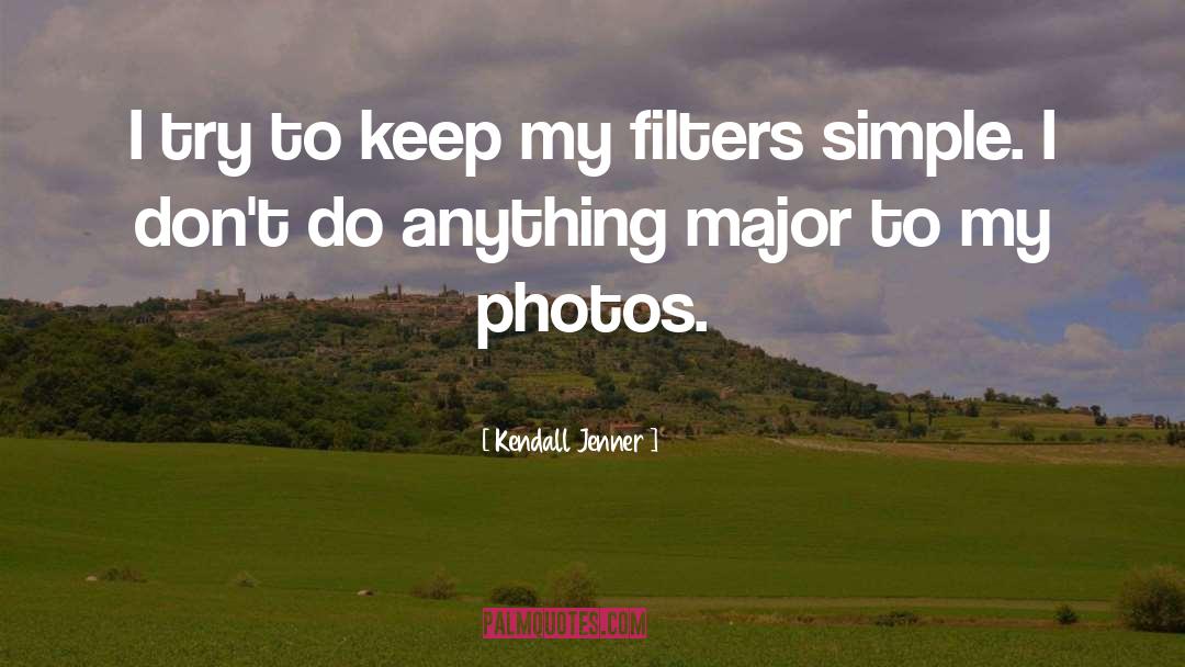 Filters quotes by Kendall Jenner