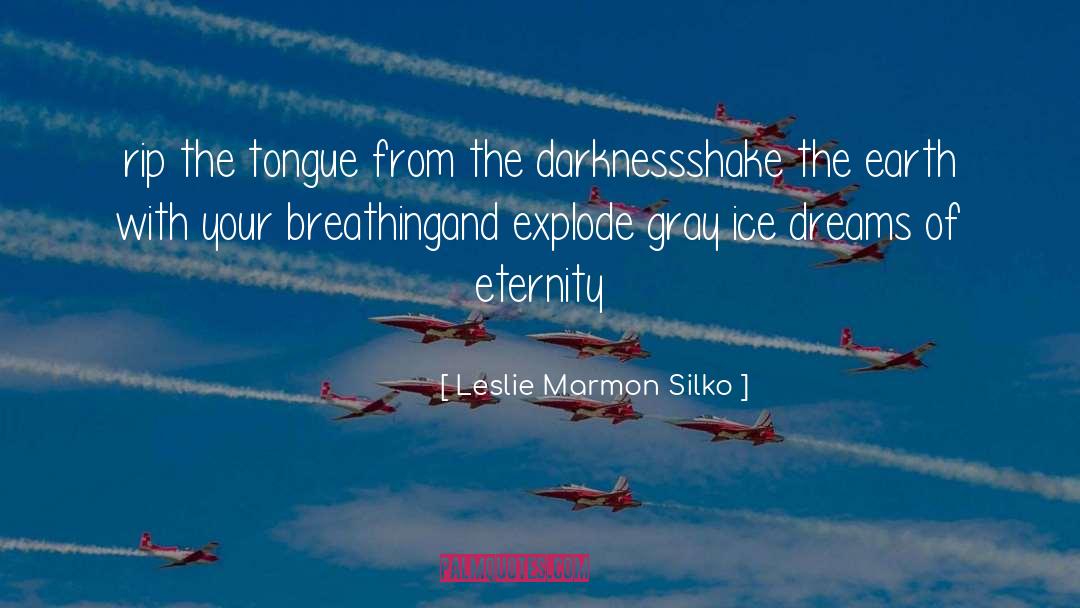 Filth And Tongue quotes by Leslie Marmon Silko