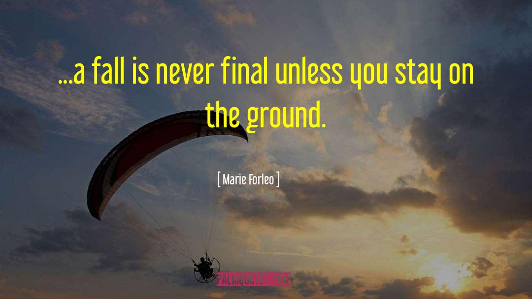 Final Battles quotes by Marie Forleo