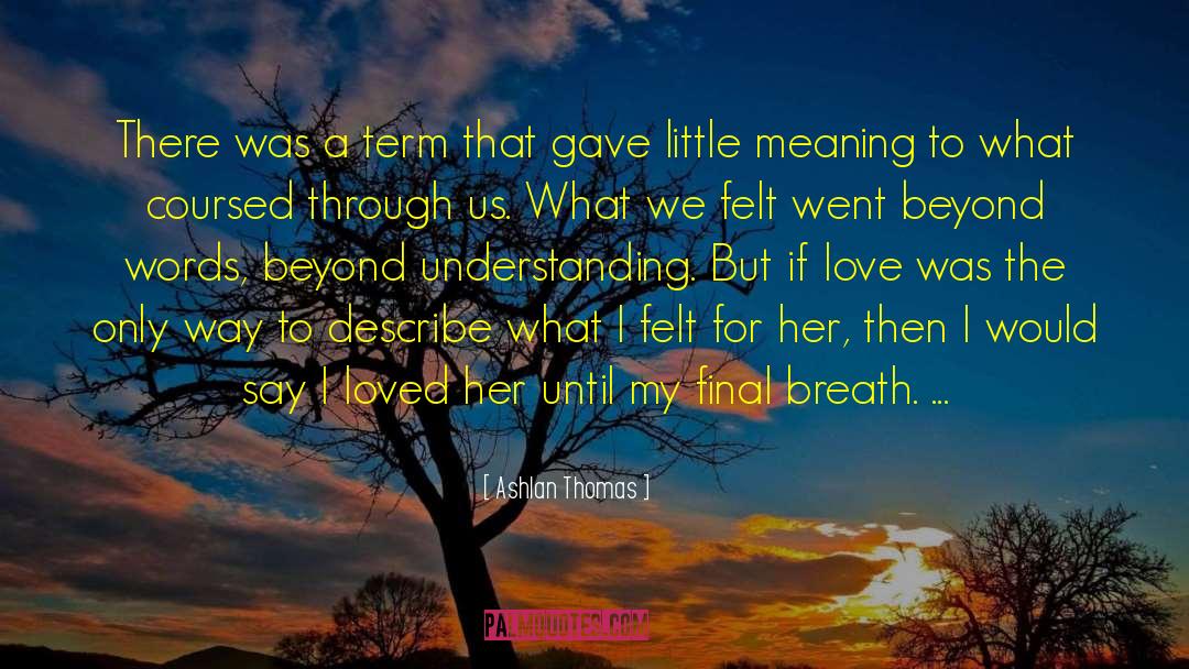 Final Breath quotes by Ashlan Thomas