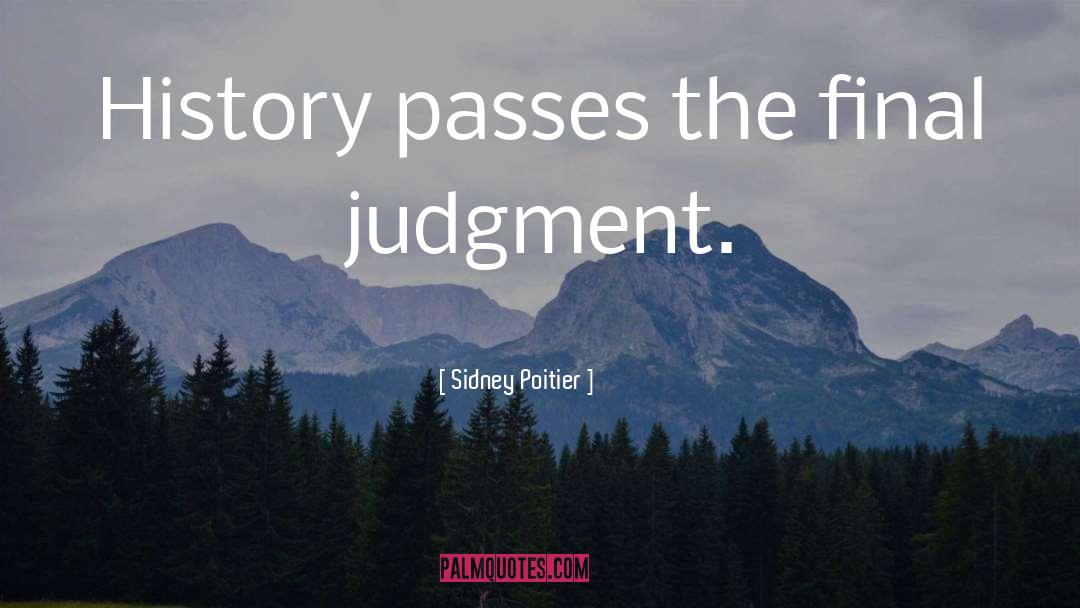 Final Judgment quotes by Sidney Poitier