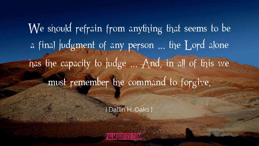 Final Judgment quotes by Dallin H. Oaks