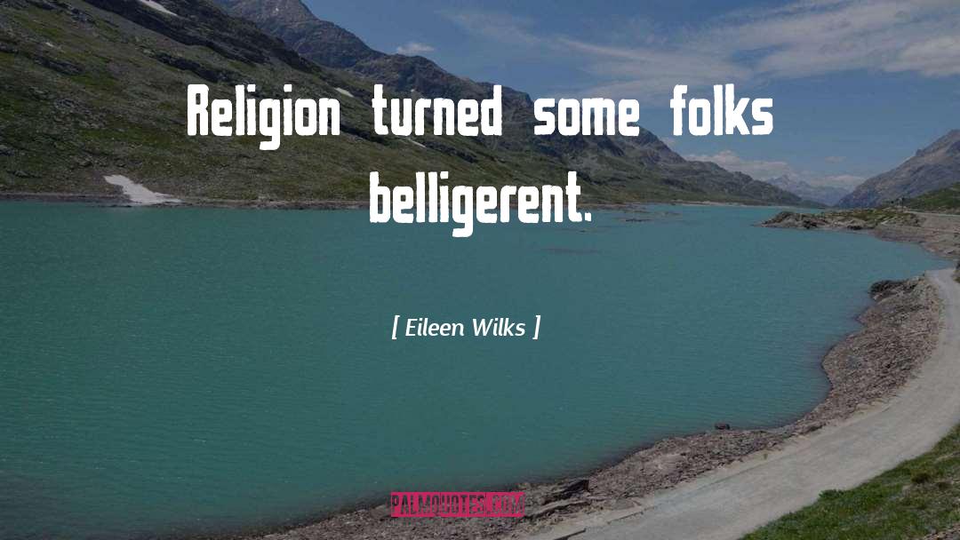 Final Religion quotes by Eileen Wilks