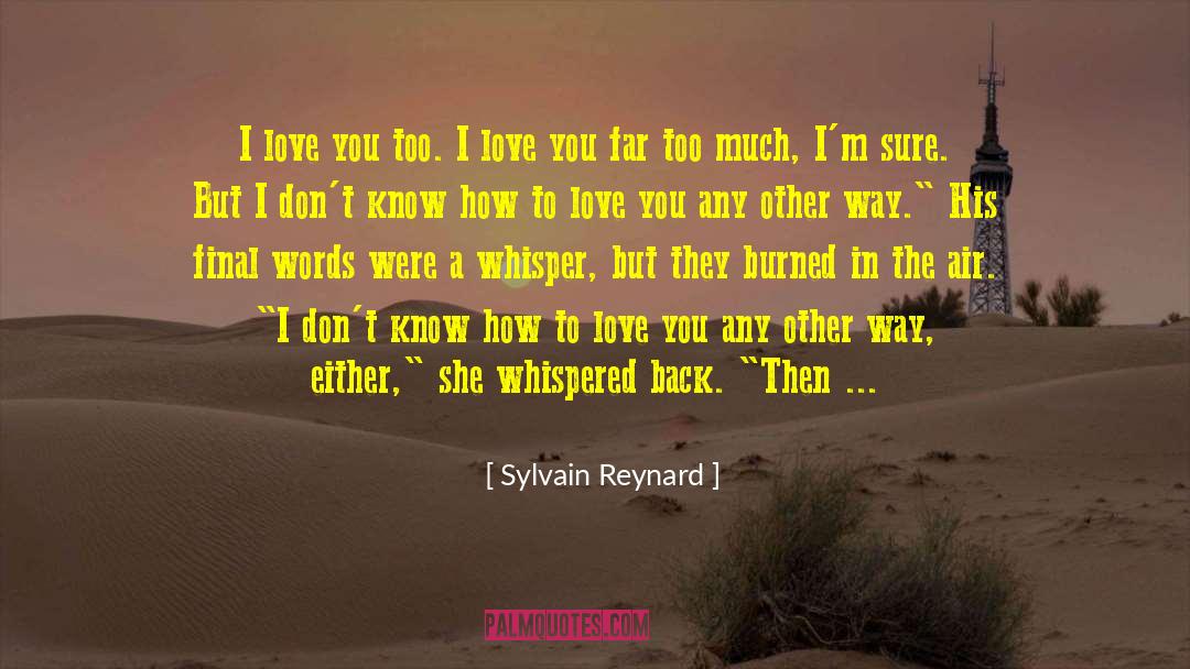 Final Words quotes by Sylvain Reynard