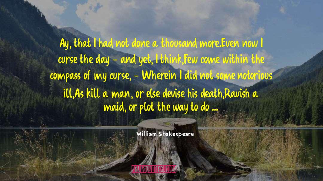 Final Words quotes by William Shakespeare