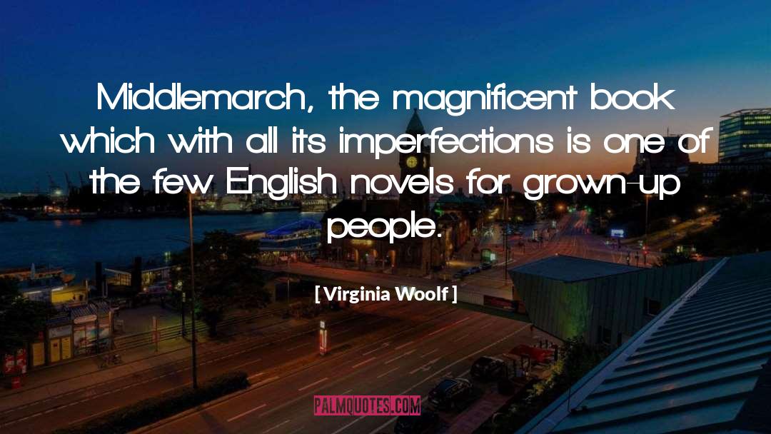 Finale Of Middlemarch quotes by Virginia Woolf