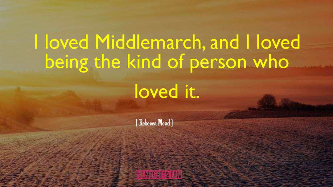 Finale Of Middlemarch quotes by Rebecca Mead
