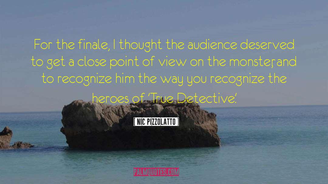 Finale quotes by Nic Pizzolatto