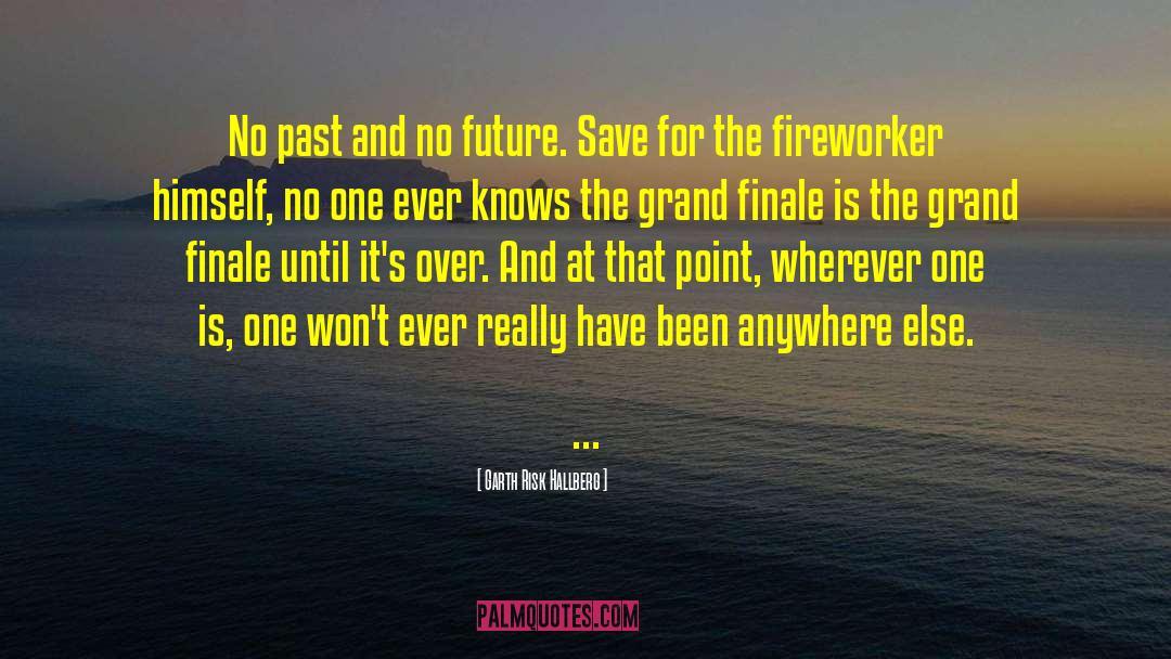 Finale quotes by Garth Risk Hallberg
