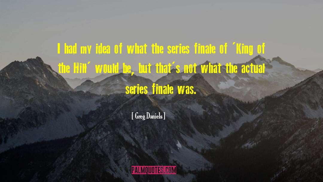 Finale quotes by Greg Daniels