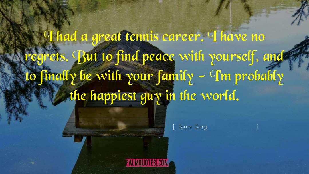 Finally Found Peace quotes by Bjorn Borg