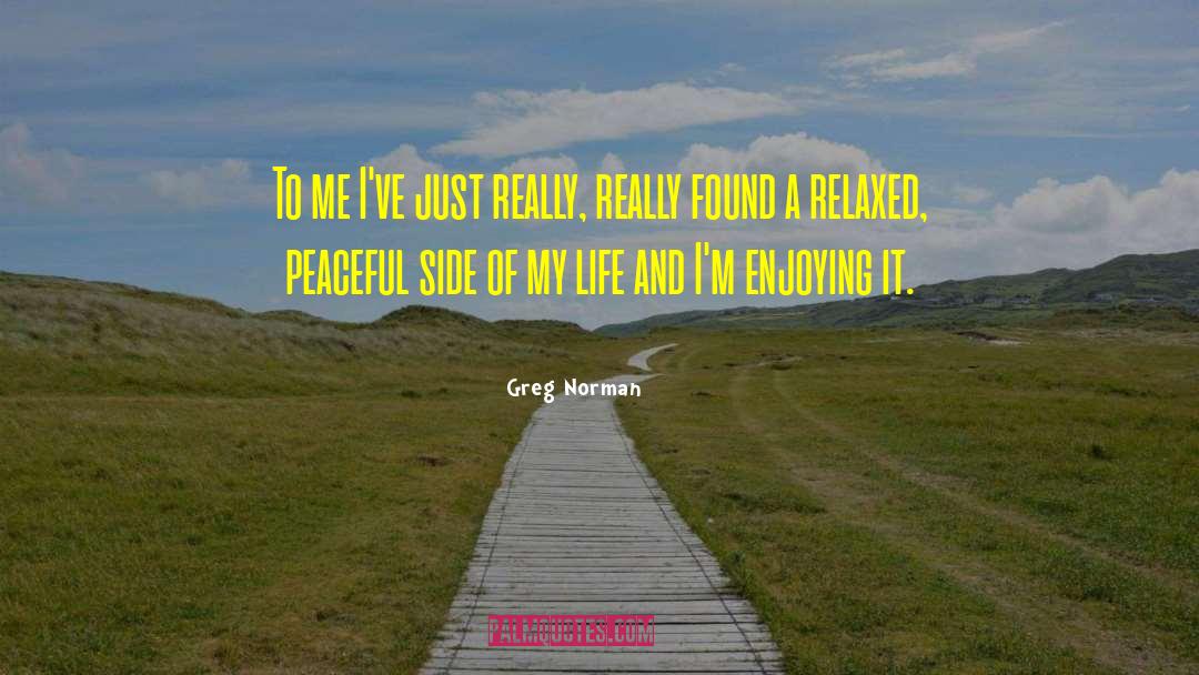 Finally Found Peace quotes by Greg Norman