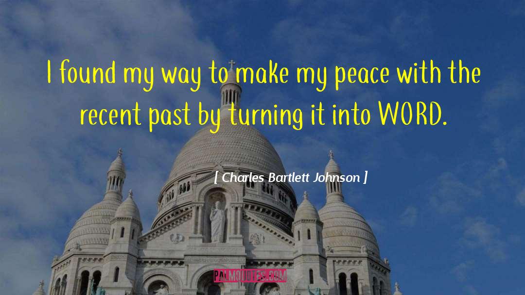 Finally Found Peace quotes by Charles Bartlett Johnson