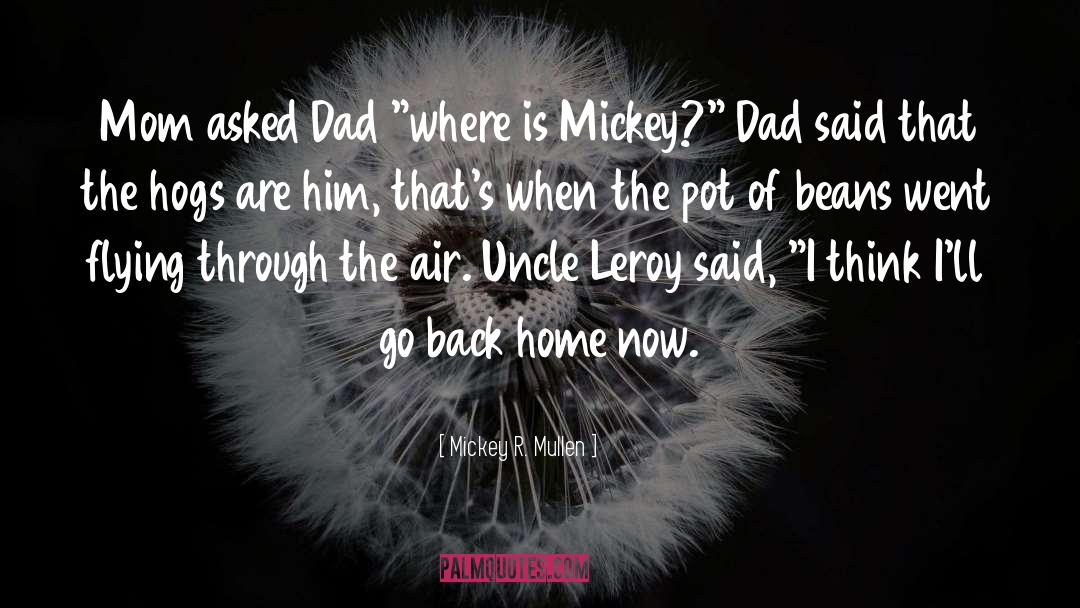 Finally Home quotes by Mickey R. Mullen