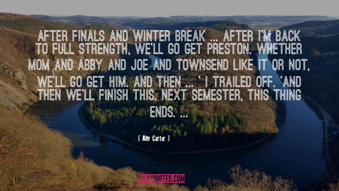 Finals quotes by Ally Carter