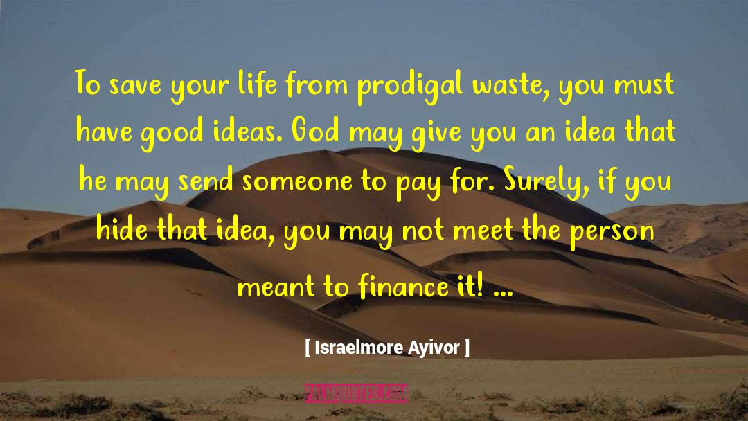 Finance It quotes by Israelmore Ayivor